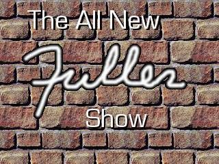 The All New Fuller Show